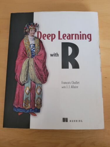 Deep Learning with R by Francois Chollet with J. J  Allaire, Book Ships Free