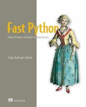 Fast Python: High performance – Paperback, by Antao Tiago Rodrigues – Very Good