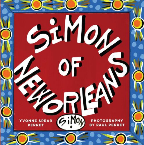 NEW Pelican Publishing Simon of New Orleans, LA 9781941879078  Hardback