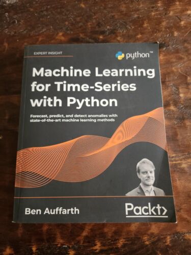 Machine Learning For Time-Series With Python By Ben Auffarth 2021