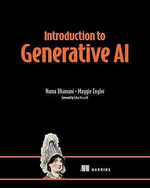 Introduction to Generative AI – Paperback, by Dhamani Numa; Engler Maggie – Good