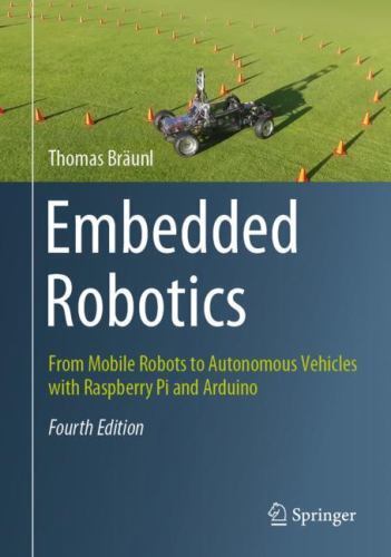 Embedded Robotics: From Mobile Robots to Autonomous Vehicles with Raspberry Pi a