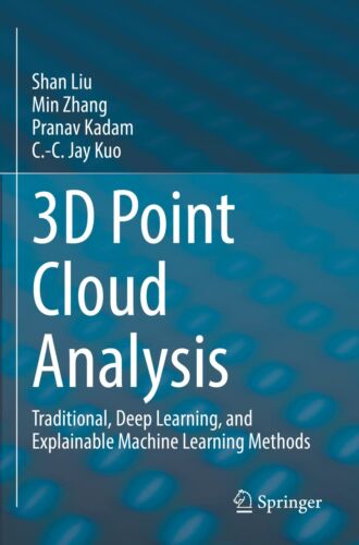 3D Point Cloud Analysis: Traditional, Deep Learning, and Explainable Machine …