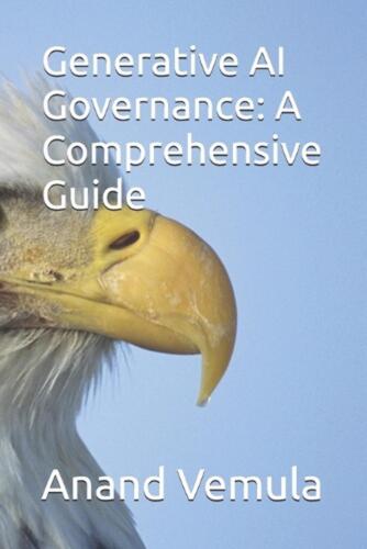 Generative AI Governance: A Comprehensive Guide by Anand Vemula Paperback Book