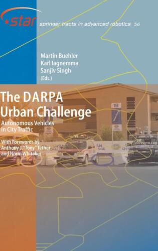 The DARPA Urban Challenge: Autonomous Vehicles in City Traffic by Martin Buehler