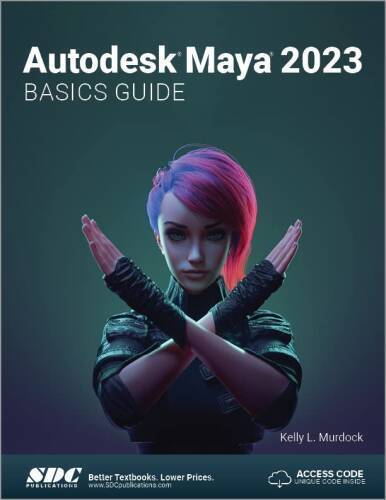 Autodesk Maya 2023 Basics Guide – Paperback By Kelly L Murdock – GOOD