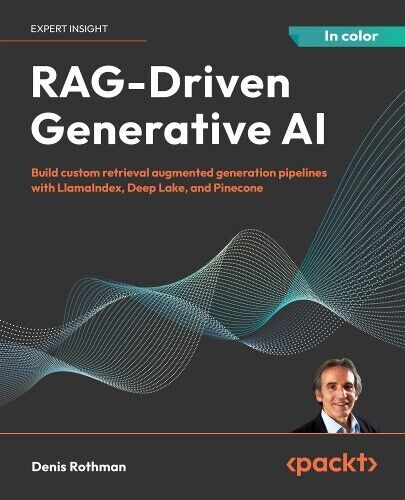 Denis Rothman RAG-Driven Generative AI (Paperback)