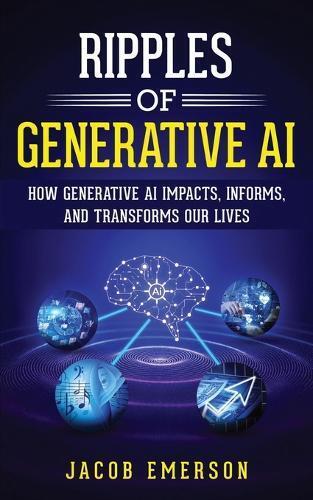 Jacob Emerson Ripples of Generative AI (Paperback)