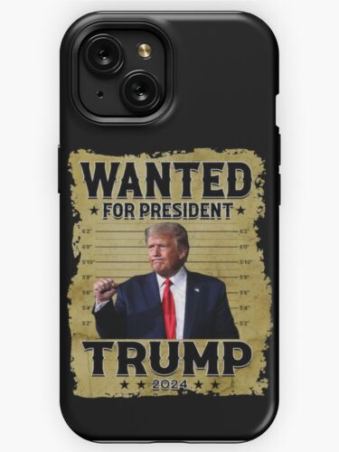 NEW! Trump 2024 Wanted for President Best iPhone Samsung Tough Case