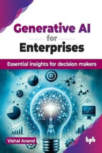 Vishal Anand Generative AI for Enterprises (Paperback)