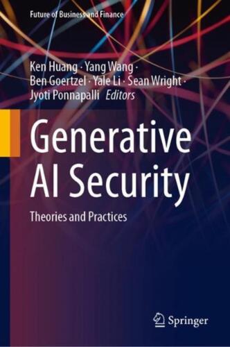 Generative AI Security: Theories and Practices by Ken Huang Hardcover Book