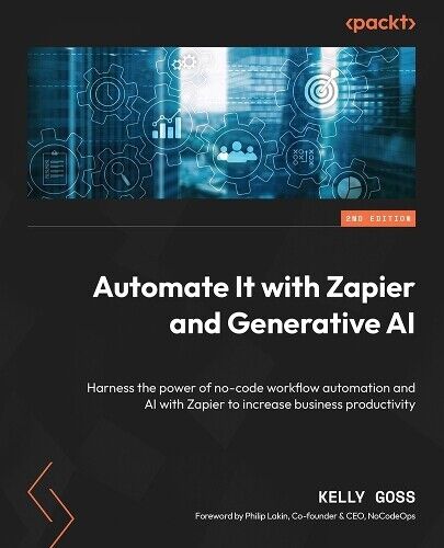 Kelly Goss Automate It with Zapier and Generative AI (Paperback)