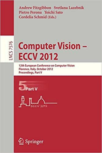 Computer Vision – ECCV 2012: 12th European Conference on Computer Vision, Flo…