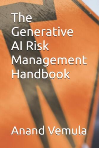 The Generative AI Risk Management Handbook by Anand Vemula Paperback Book