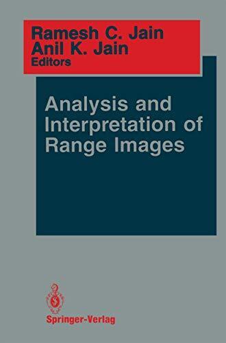 ANALYSIS AND INTERPRETATION OF RANGE IMAGES (SPRINGER By Ramesh C. Jain & Anil