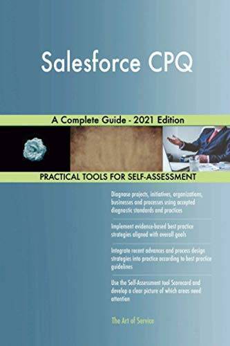 Salesforce CPQ A Complete Guide – 2021 Edition – Paperback – VERY GOOD