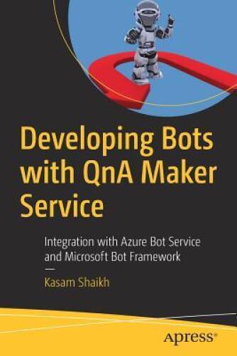 Developing Bots with QnA Maker Service: Integration with Azure Bot Servic – GOOD