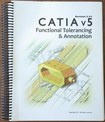 Catia V5 Revision 5.25: Functional Tolerancing & Annotation. Manual, New