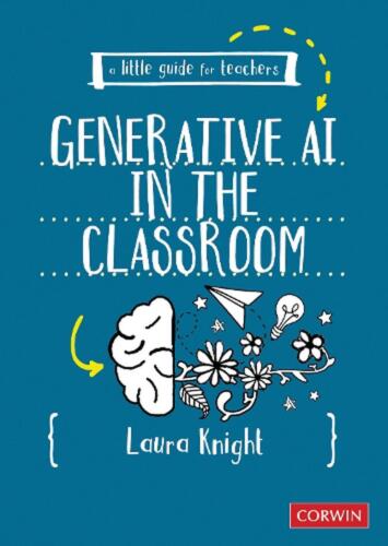 A Little Guide for Teachers: Generative AI in the Classroom by Laura Knight Pape