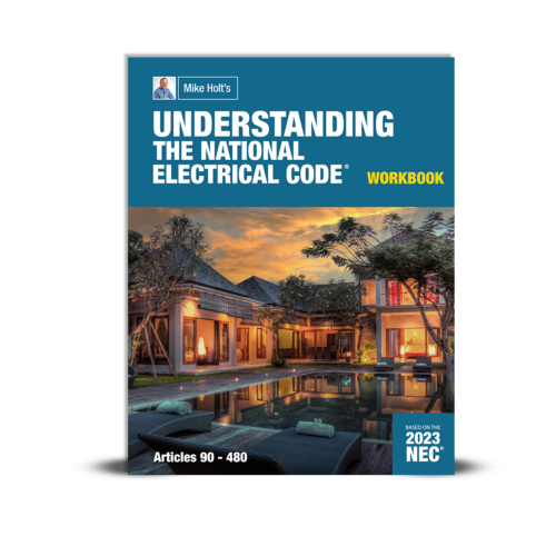 Mike Holt’s Understanding the NEC Workbook (Art. 90-480), 2023 NEC