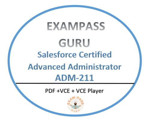 ADM-211 SalesForce Certified Advanced Administrator 379 Questions!DECEMBER