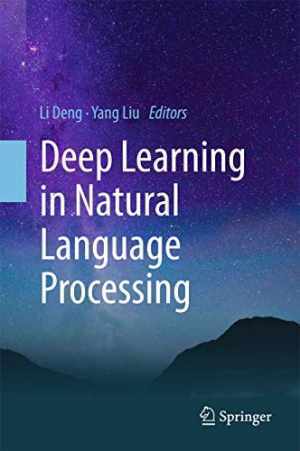 Deep Learning in Natural Language Processing – Hardcover, by Deng – New h