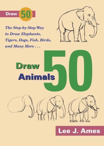 Draw the Draw 50 Way: How to Draw Cats, Puppies, Horses, Buildings, Birds,…