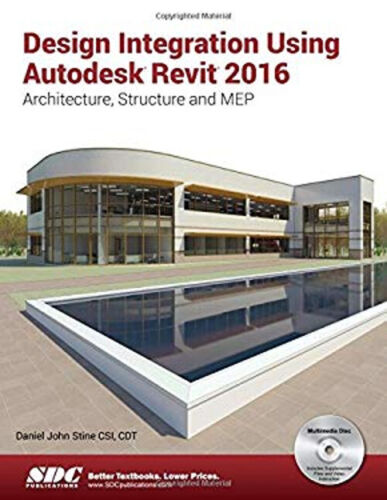 Design Integration Using Autodesk Revit 2016 Paperback Daniel Joh