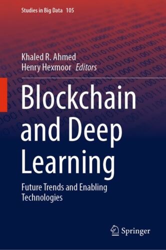 Blockchain and Deep Learning: Future Trends and Enabling Technologies (Studie…