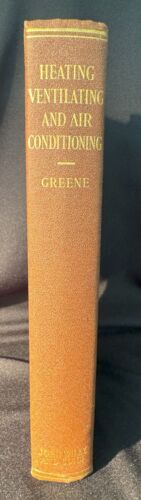 Heating Ventilating and Air Conditioning by Arthur M. Greene Jr. 1936 HC 1st ed.