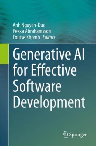 Generative AI for Effective Software Development by Anh Nguyen-Duc Paperback Boo