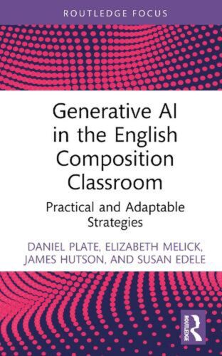 Generative AI in the English Composition Classroom: Practical and Adaptable Stra