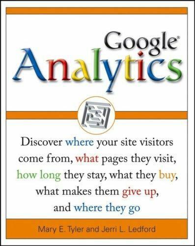 Google Analytics by Mary E. Tyler, Jerri Ledford