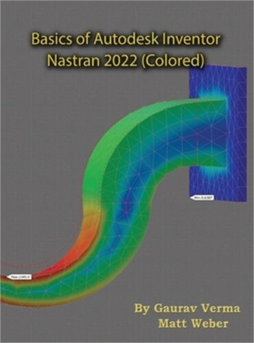 Basics of Autodesk Inventor Nastran 2022 (Colored) (Hardback or Cased Book)