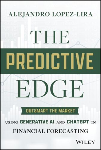 The Predictive Edge: Outsmart the Market using Generative AI and ChatGPT in Fin,