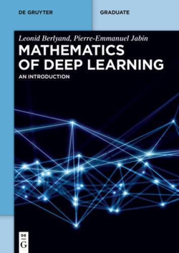 Mathematics of Deep Learning: An Introduction (De Gruyter Textbook) – GOOD