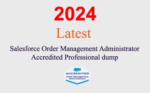 Salesforce Order Management Admin Accredited dump GUARANTEED (1 month update)