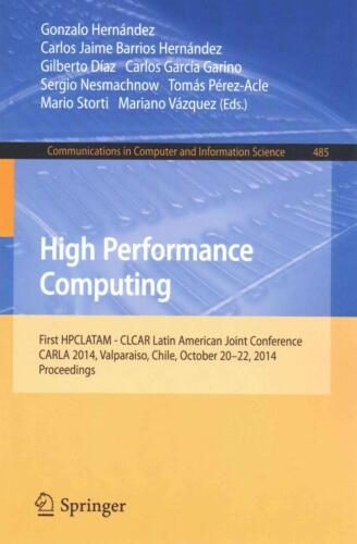 High Performance Computing: First HPCLATAM – CLCAR Latin American Joint Conferen