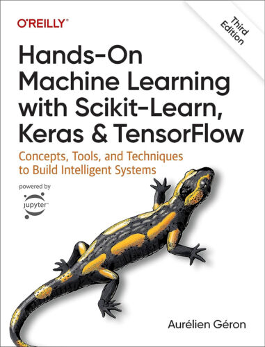 Hands-On Machine Learning with Scikit-Learn, Keras, and TensorFlow :…