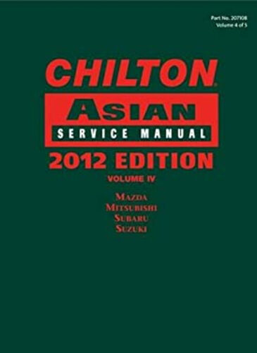 Chilton Asian Service Manual : 2012 Edition, Volume 4 Hardcover