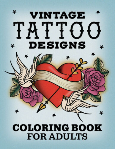 Vintage Tattoo Designs: Coloring Book For Adults