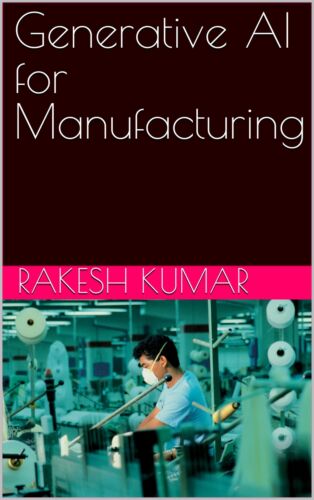 Rakesh Kumar Generative AI for Manufacturing (Paperback) (UK IMPORT)