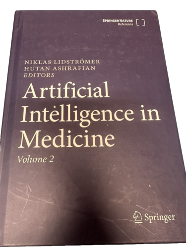 Artificial Intelligence in Medicine by Niklas Lidstromer & Hutan Ashrafian Vol 2