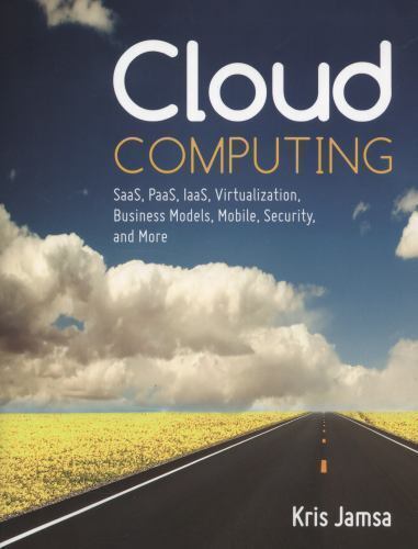 Cloud Computing: Saas, Paas, Iaas, Virtualization, Business Models, Mobile,…