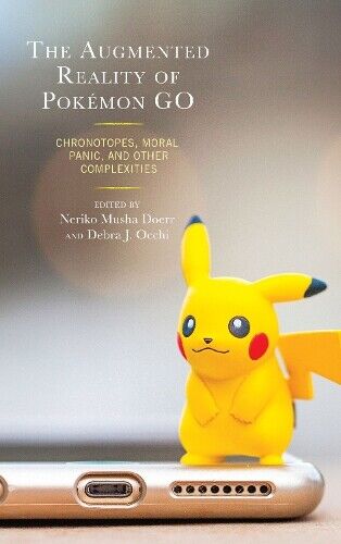 Elle Santry The Augmented Reality of Pokémon Go (Hardback) (UK IMPORT)