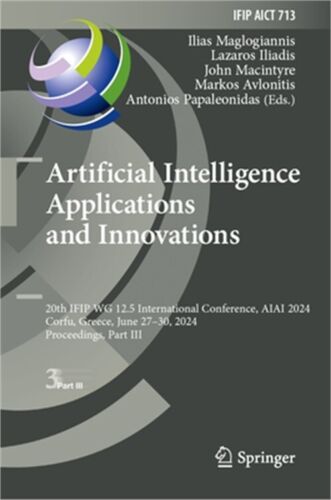 Artificial Intelligence Applications and Innovations: 20th Ifip Wg 12.5 Internat