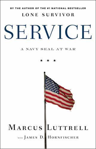 Service: A Navy SEAL at War – Hardcover By Luttrell, Marcus – GOOD