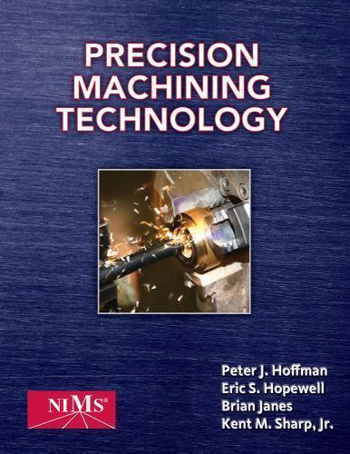 Precision Machining Technology – Hardcover, by Hoffman Peter J.; Hopewell – Good