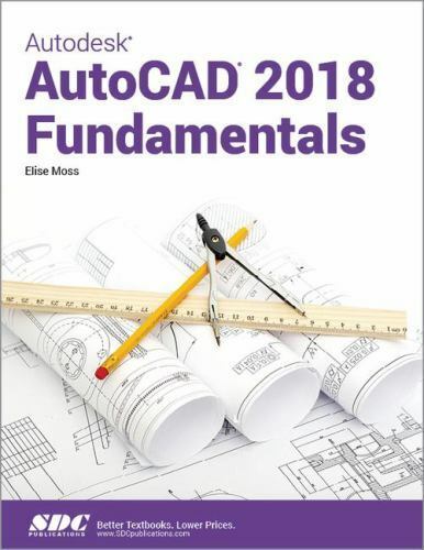 Autodesk AutoCAD 2014 Fundamentals by Elise Moss Textbook