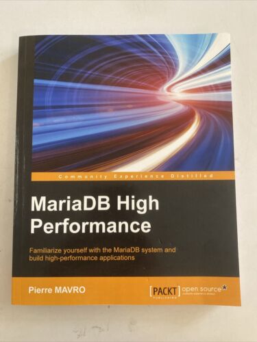 MariaDB High Performance by Pierre MAVRO (2014, Trade Paperback)